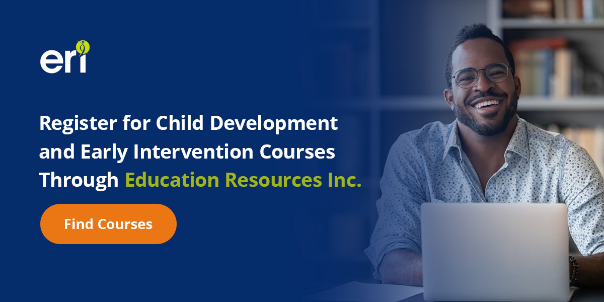 register for child development and early intervention courses through ERI